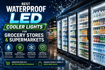 Best Waterproof LED Cooler Lights for Grocery Stores and Supermarkets